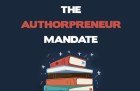 The AuthorPreneur Mandate